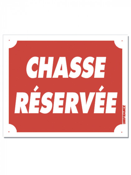 Panneau en Akylux 'Chasse Réservée'