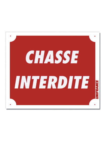 Panneau CHASSE INTERDITE