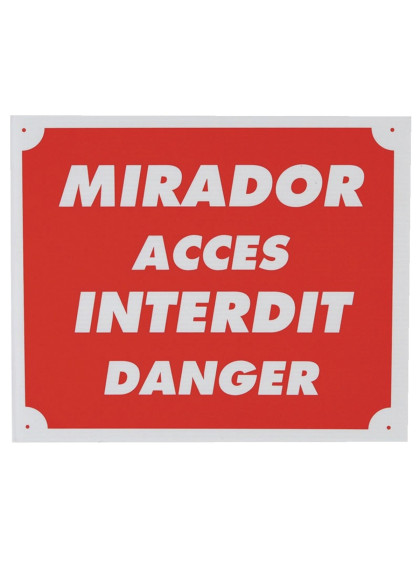 Panneau MIRADOR - ACCES INTERDIT